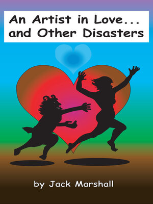 cover image of An Artist in Love: ...and Other Disasters
